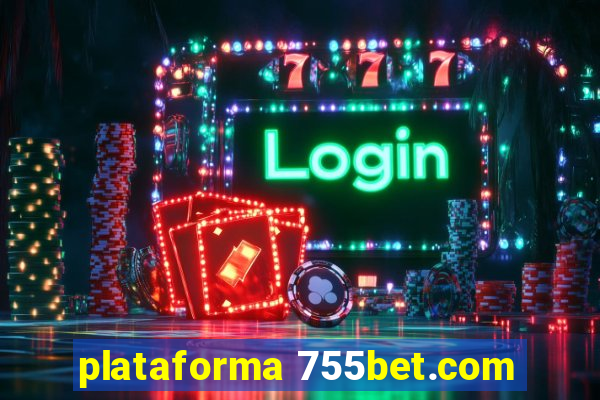 plataforma 755bet.com